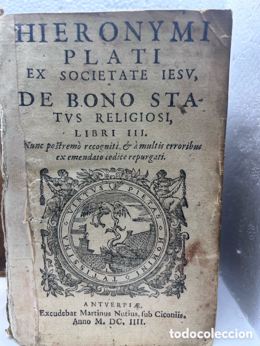 Livros antigos: Hieronymi Plati de bono status religioso libro III. Antuerpiae 1604