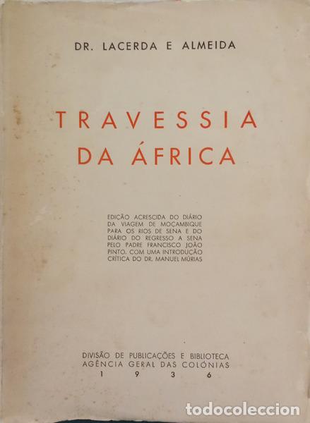 Libros antiguos: LACERDA E ALMEIDA. (Francisco Jos&eacute; de) - TRAVESSIA DA &Aacute;FRICA.