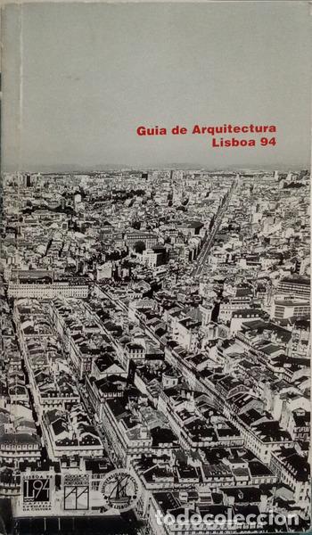 Libros antiguos: GUIA DE ARQUITECTURA: LISBOA 94.