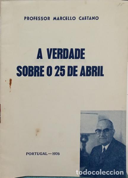 Libros antiguos: CAETANO. (Marcelo) - A VERDADE SOBRE O 25 DE ABRIL.
