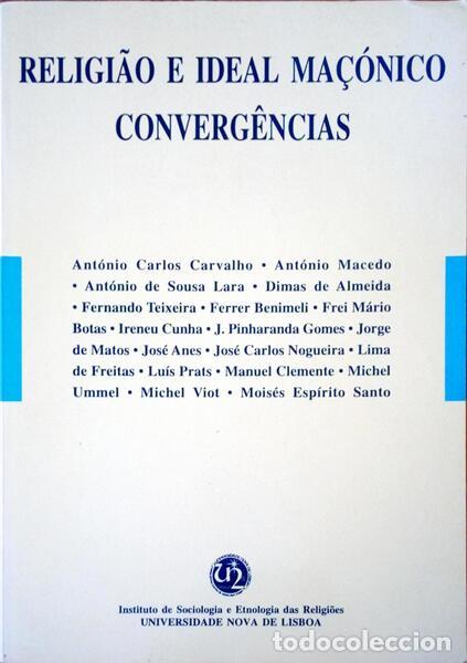 Libri antichi: CARVALHO. (Ant&oacute;nio Carlos) e outros. - RELIGI&Atilde;O E IDEAL MA&Ccedil;&Oacute;NICO CONVERG&Ecirc;NCIAS.