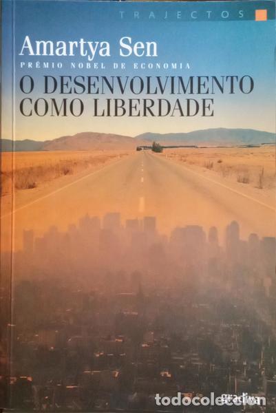 Libros antiguos: KUMAR SEN. (Amartya) - O DESENVOLVIMENTO COMO LIBERDADE. [1.&ordf; EDI&Ccedil;&Atilde;O]
