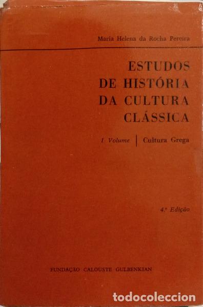 Libros antiguos: ROCHA PEREIRA. (Maria Helena da) - ESTUDOS DE HIST&Oacute;RIA DA CULTURA CL&Aacute;SSICA. [2 VOLS./4.&ordf; EDI&Ccedil;&Atilde;O]