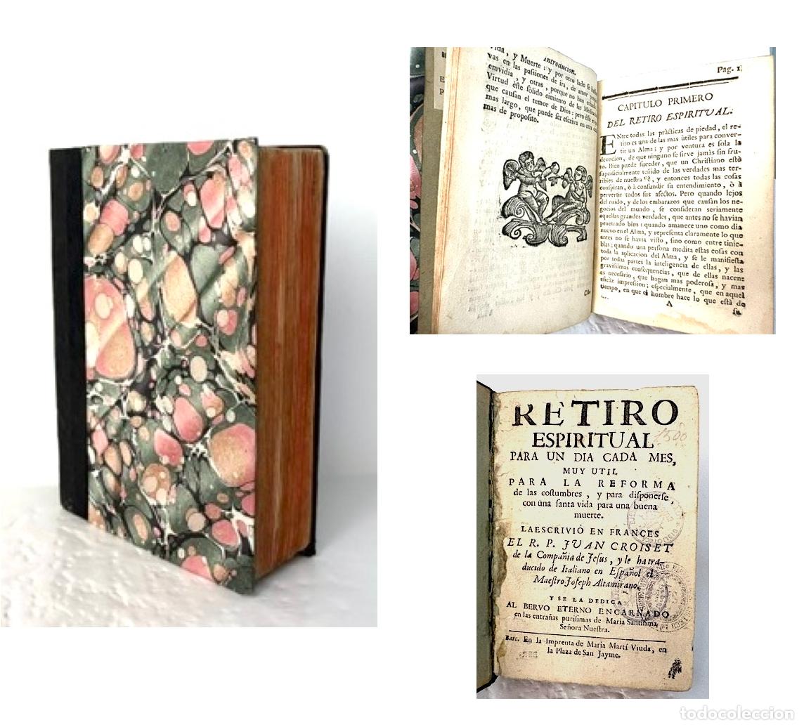 Libros antiguos: Retiro espiritual para un dia cada mes, muy &uacute;til para las reformas de las costumbres. (1708 Croiset