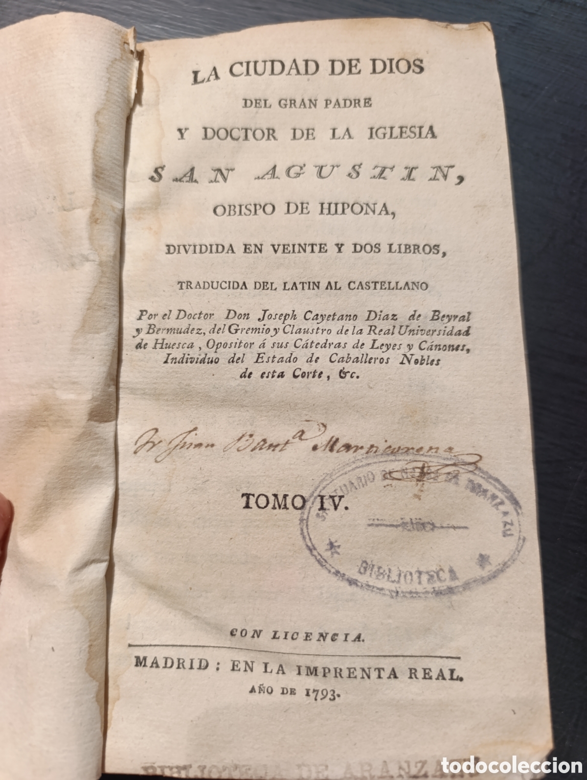 Libros antiguos: LA CIUDAD DE DIOS DEL GRAN PADRE Y DOCTOR DE LA IGLESIA SAN AGUSTIN, OBISPO DE HIPONA. Tomo 6. 1793