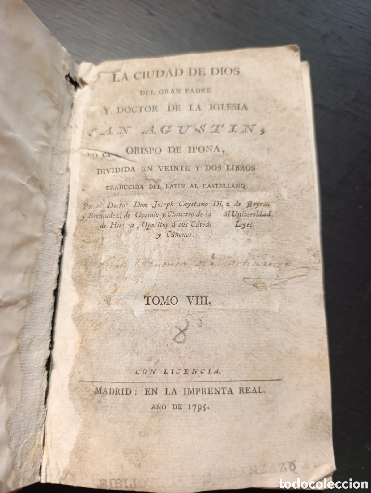 Libros antiguos: LA CIUDAD DE DIOS DEL GRAN PADRE Y DOCTOR DE LA IGLESIA SAN AGUSTIN, OBISPO DE HIPONA. Tomo 8. 1795