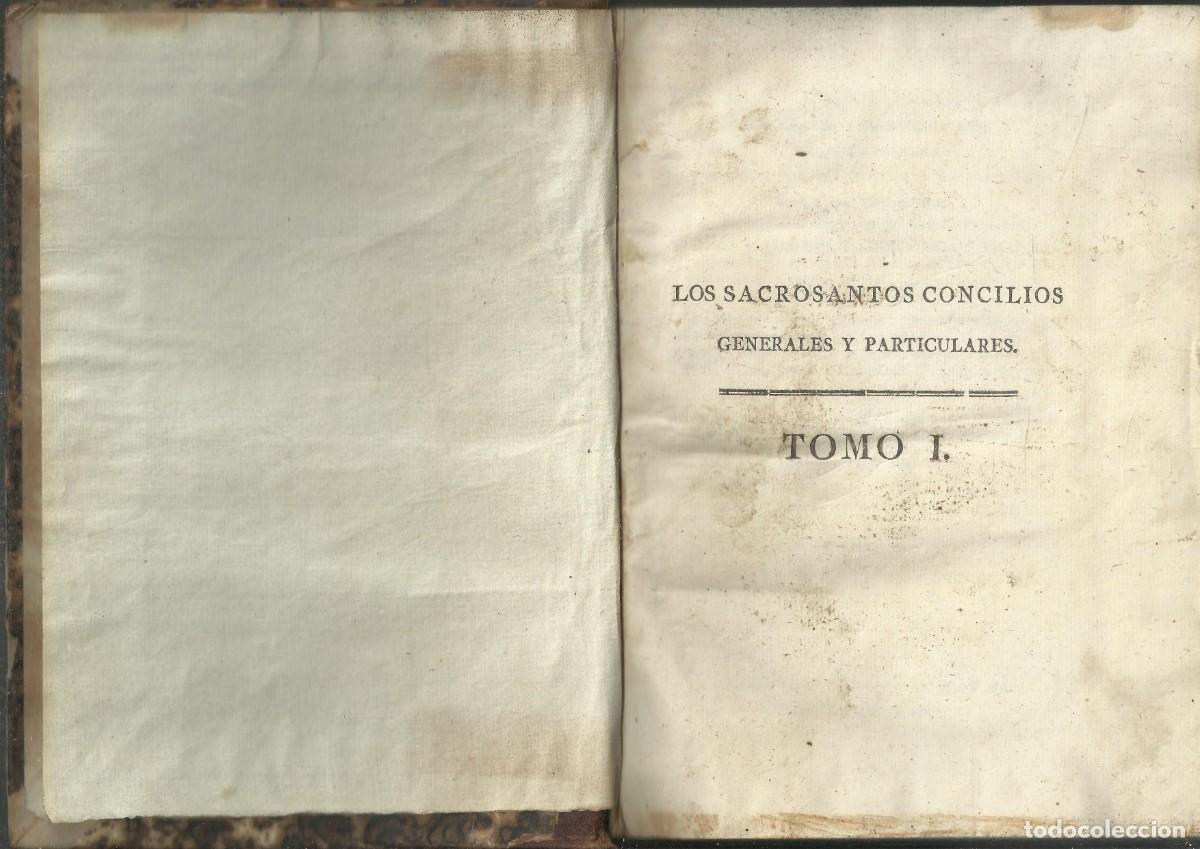 Libros antiguos: Los sacrosantos concilios generales y paticulares. Madrid 1793. Ver nota explicativa