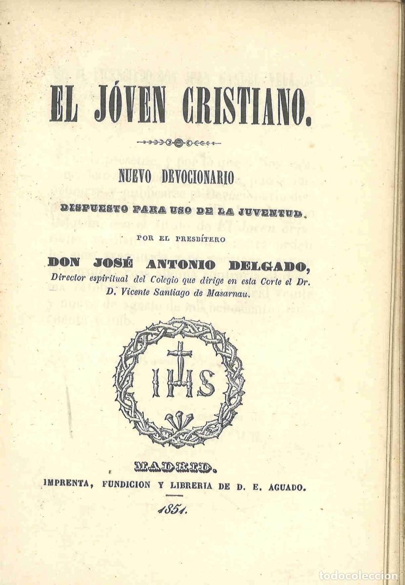 Libros antiguos: El joven cristiano. 1851. Nuevo devocionario para uso de la juventud