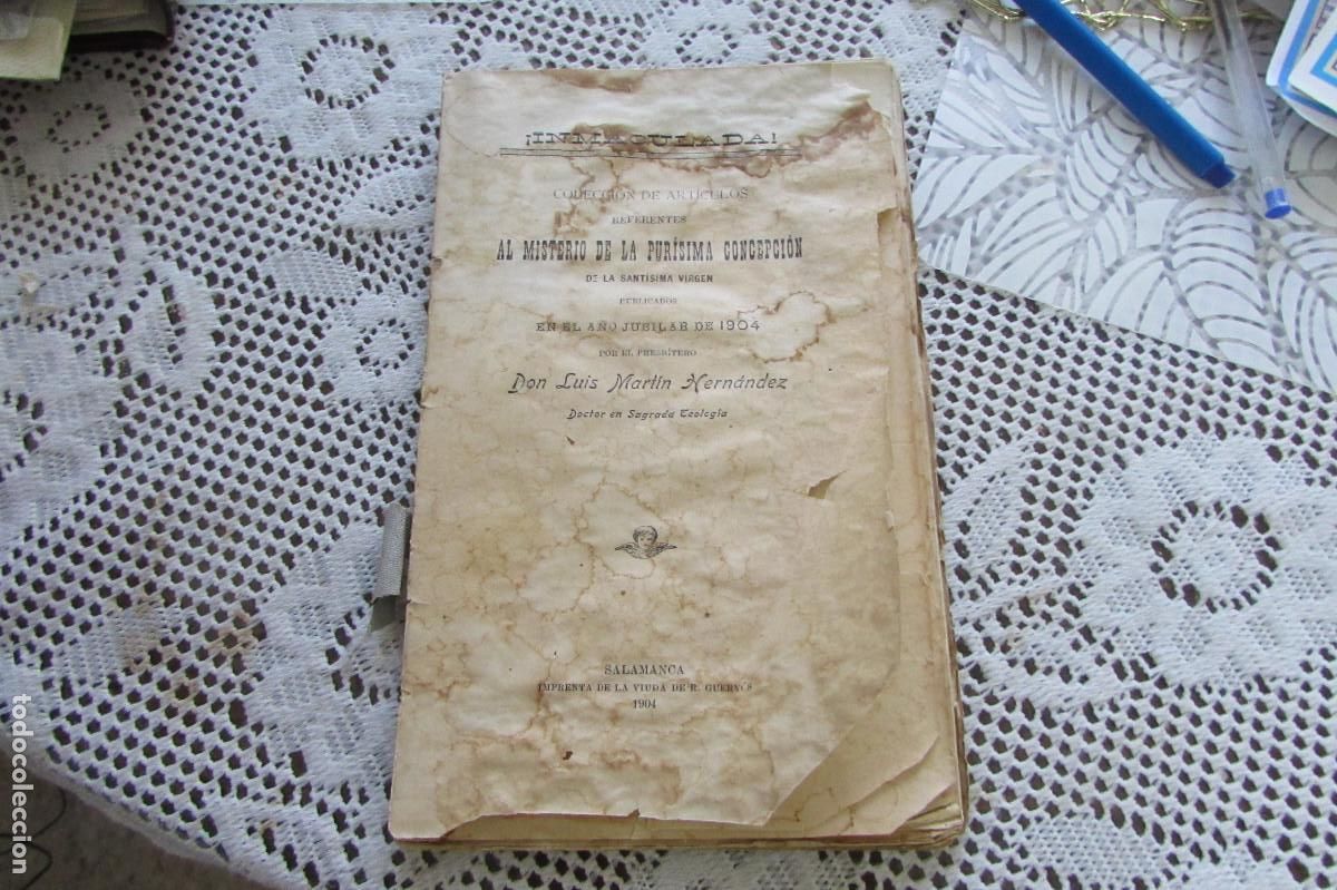 Livros antigos: LIBRO 1904 DON LUIS MARTIN HERNANDEZ AL MISTERIO DE LA PURISIMA CONCEPCION VER ESTADO