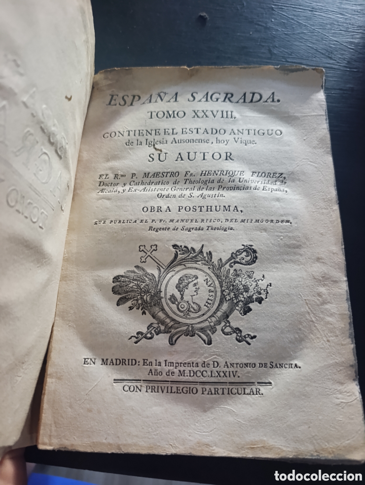 Libros antiguos: ESPA&Ntilde;A SAGRADA. TOMO XXVIII. CONTIENE EL ESTADO ANTIGUO de la Iglesia Ausonense, hoy Vique.
