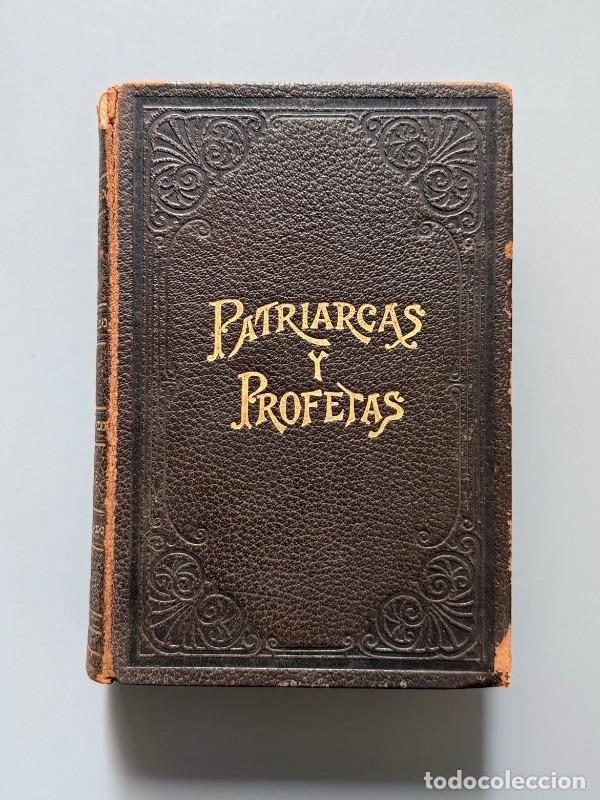 Libros antiguos: Patriarcas y profetas, E. G. White - Pacific Press Publishing Association, 1910