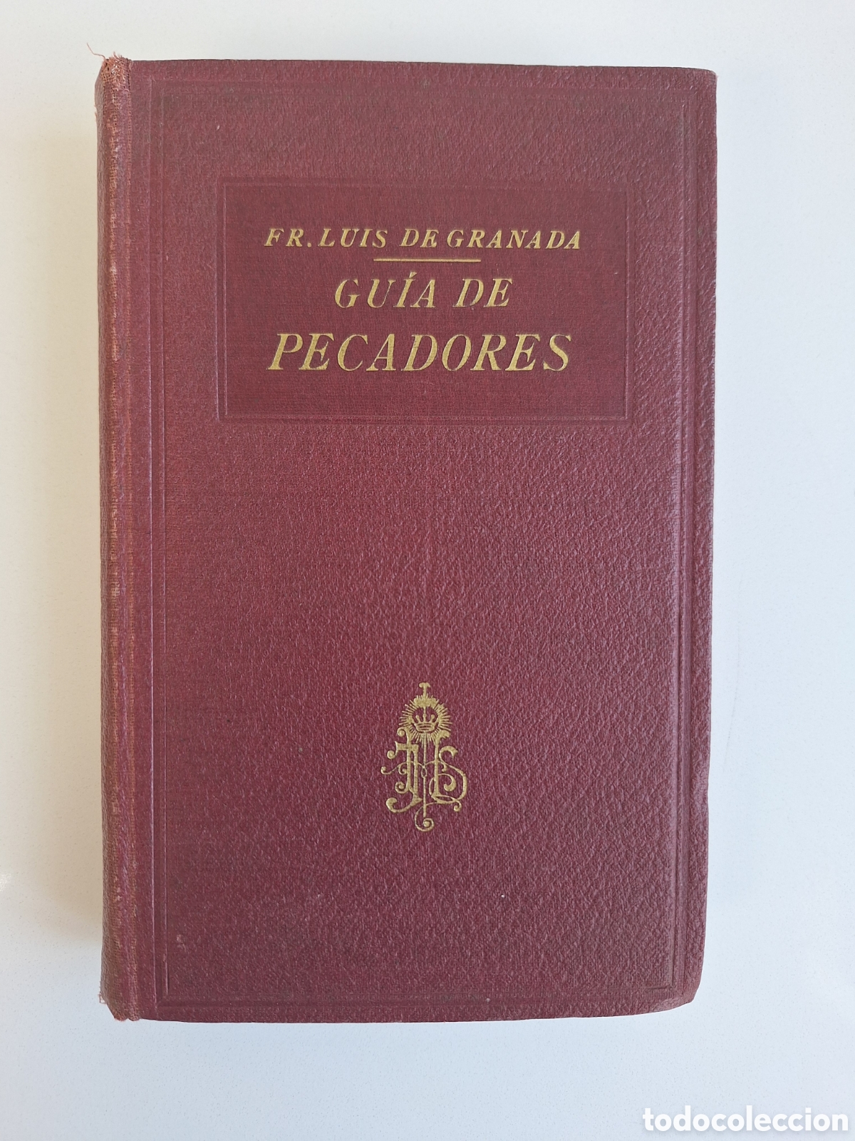 Libros antiguos: FRAY LUIS DE GRANADA, Guia de pecadores, 1925