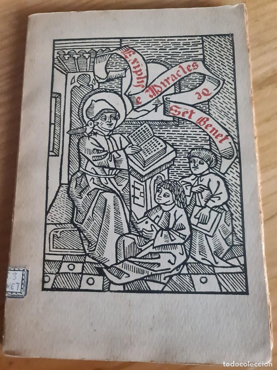 Libros antiguos: Eximplis et Miracles de Sent Benet. Dedicado 1912. Edic.facs&iacute;mil 1912 limitada primera edici&oacute;n s. XV