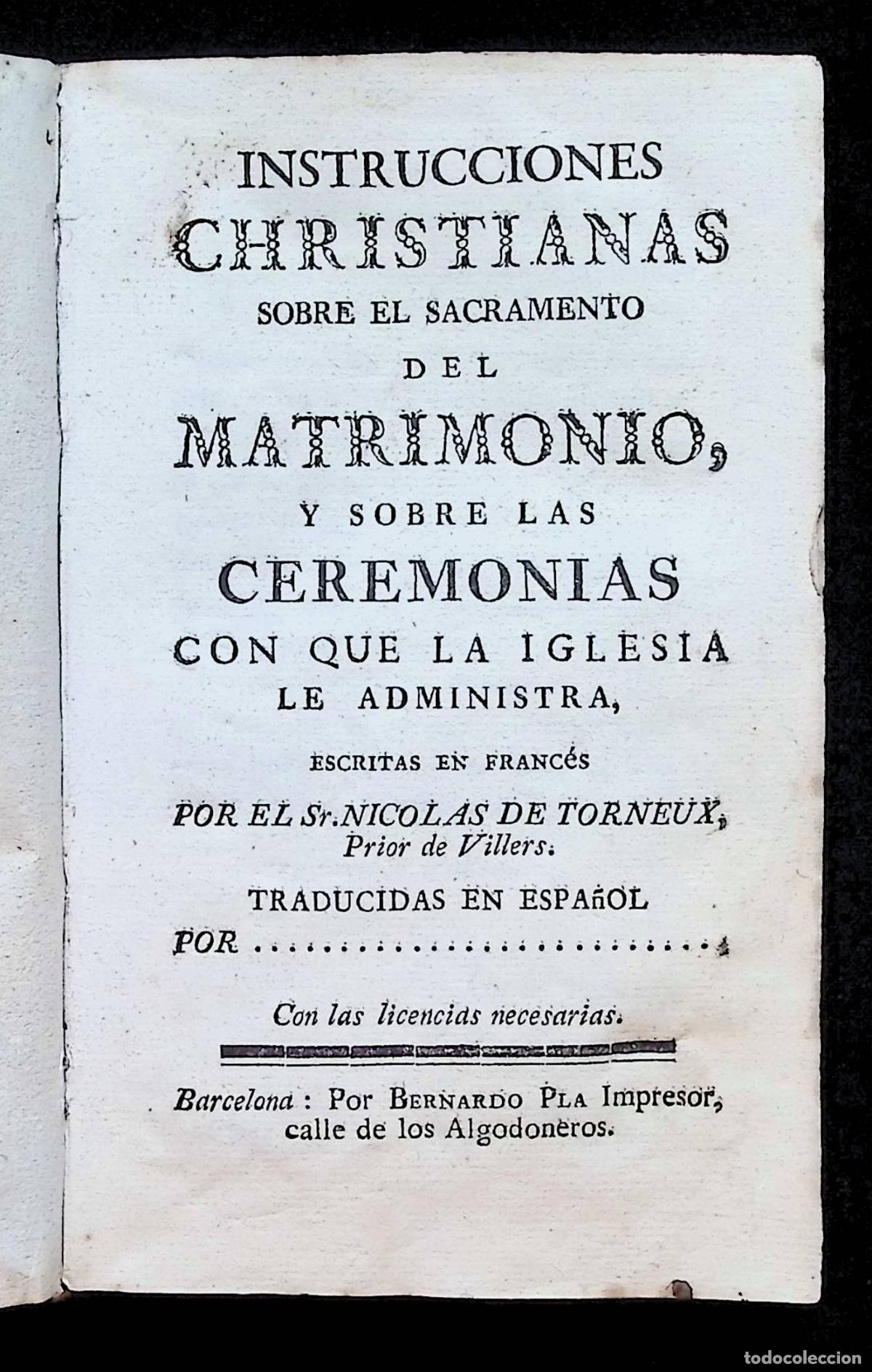Libros antiguos: INSTRUCCIONES CHRISTIANAS SOBRE EL SACRAMENTO DEL MATRIMONIO Y... - TORNEUX, Nicolas. 1774
