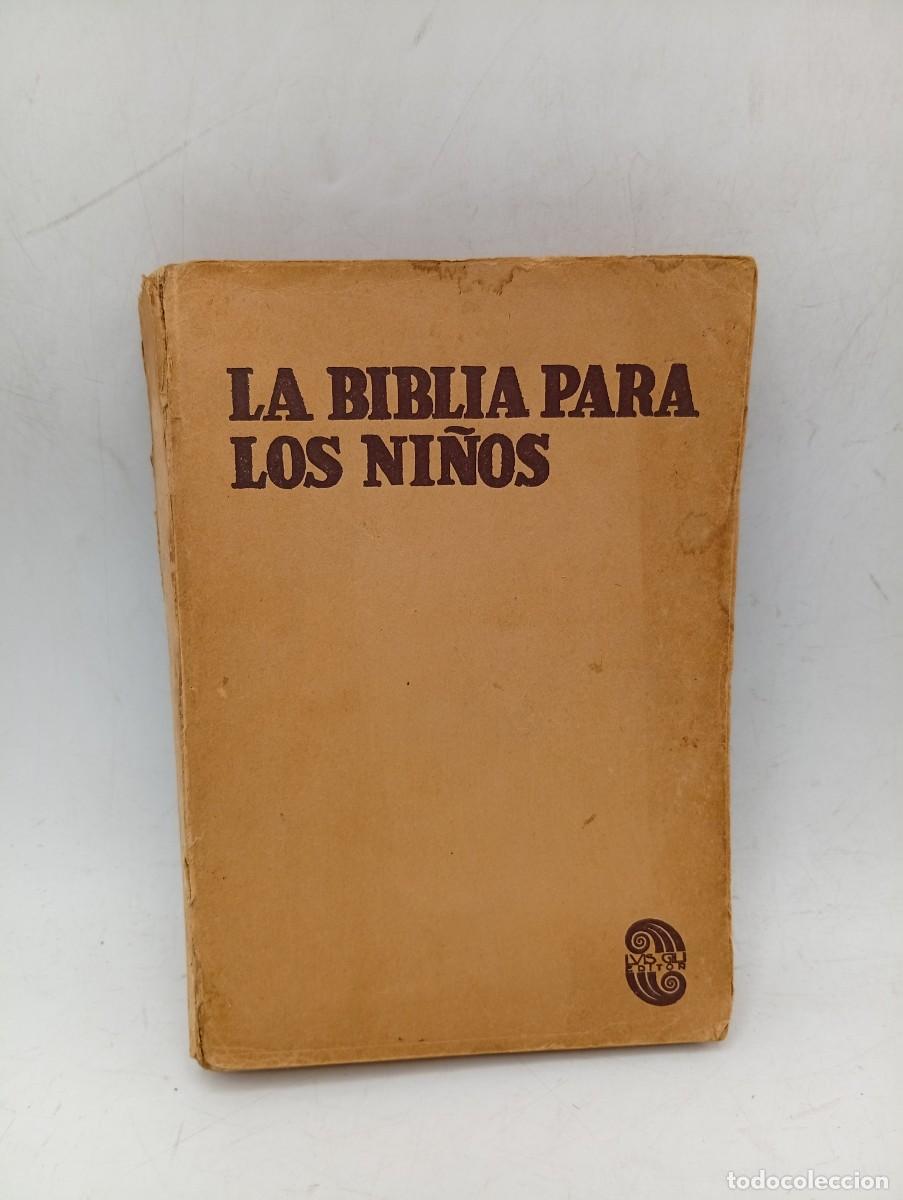 Libros antiguos: LA BIBLIA PARA NI&Ntilde;OS. P. CESAR GALLINA. LUIS GILI, EDITOR. 1936. PAGS : 335.