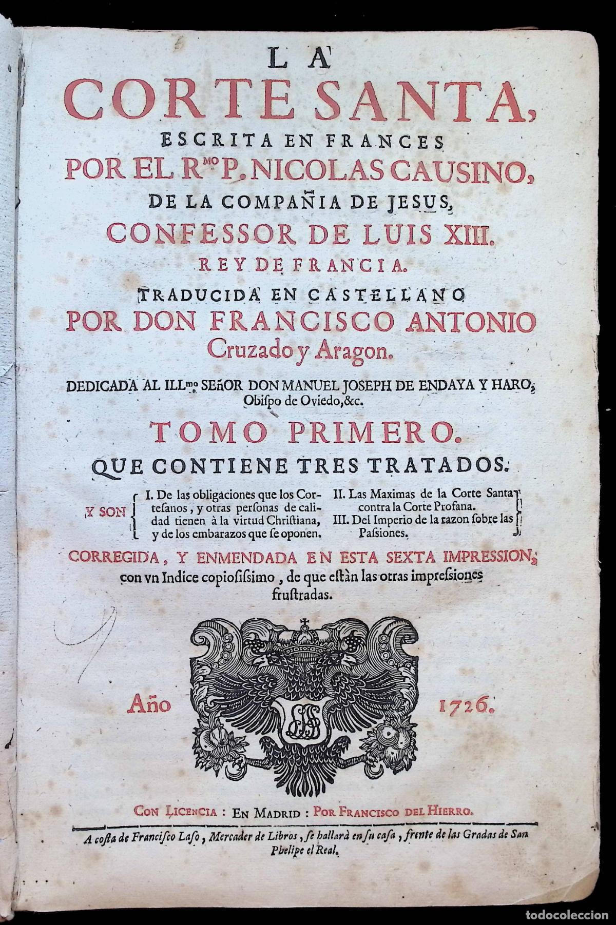Livros antigos: LA CORTE SANTA. - CAUSINO, Nicol&aacute;s. - Madrid, 1726. 4 TOMOS.
