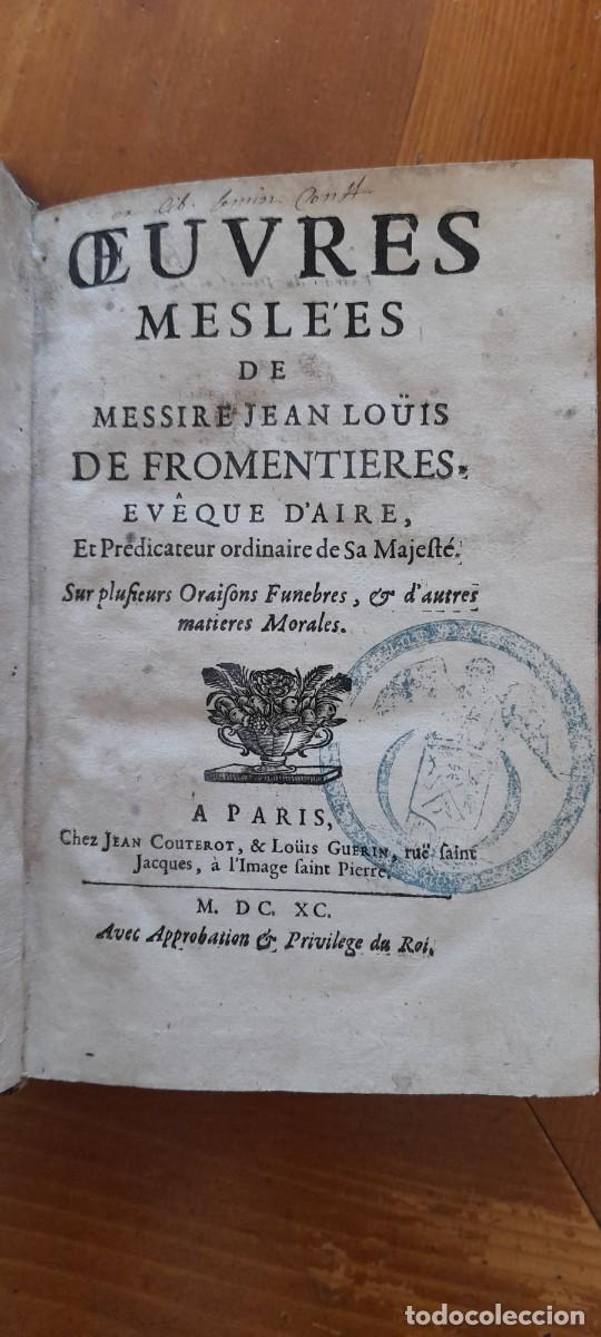 Libros antiguos: &OElig;uvres Mesl&eacute;es de Messire Jean Louis de Fromenti&egrave;res