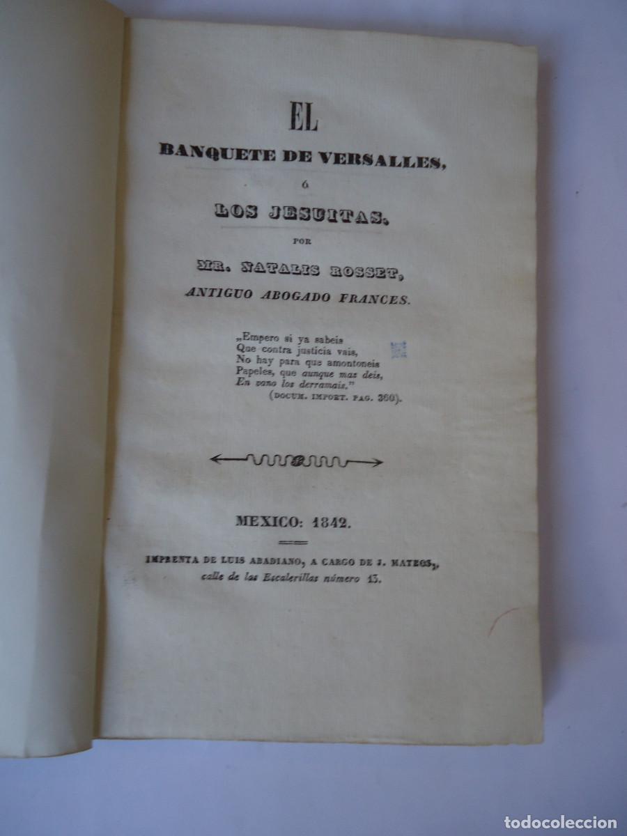 Libros antiguos: El banquete de Versalles ó los Jesuitas. Natalis Rosset. M&eacute;xico 1842