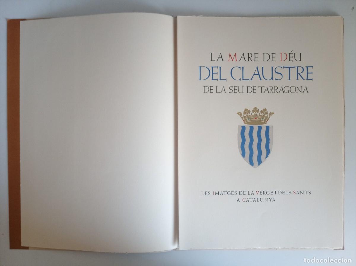 Libros antiguos: LA MARE DE DEU DEL CLAUSTRE DE LA SEU DE TARRAGONA. 1928. LUJOSA EDICI&Oacute;N. 35 X 25 .GRABADOS