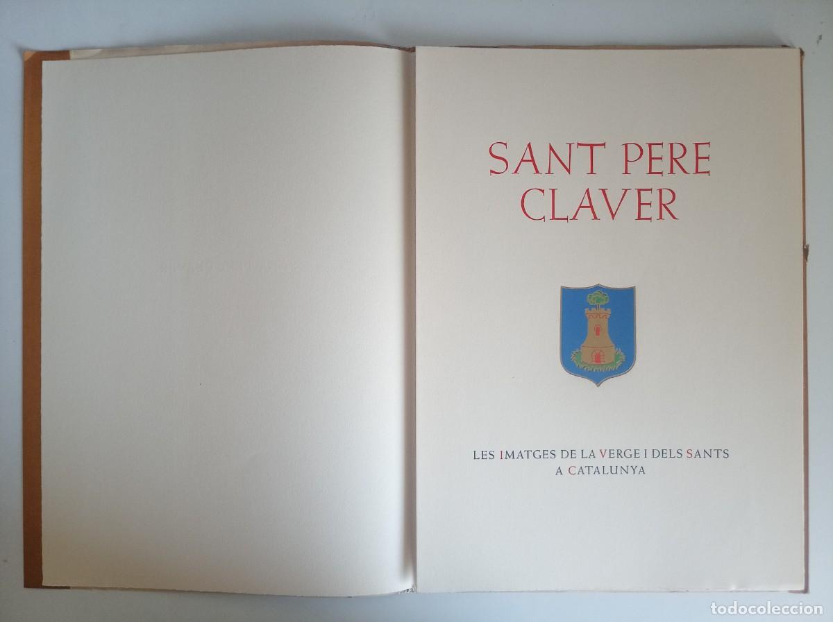 Libros antiguos: SANT PERE CLAVER . 1928. LUJOSA EDICI&Oacute;N. 35 X 25 .GRABADOS