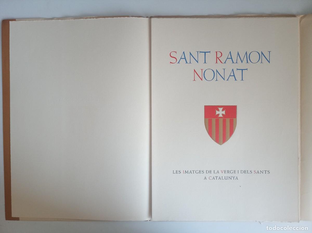 Libros antiguos: SANT RAMON NONAT. 1928. LUJOSA EDICI&Oacute;N. 35 X 25 .GRABADOS