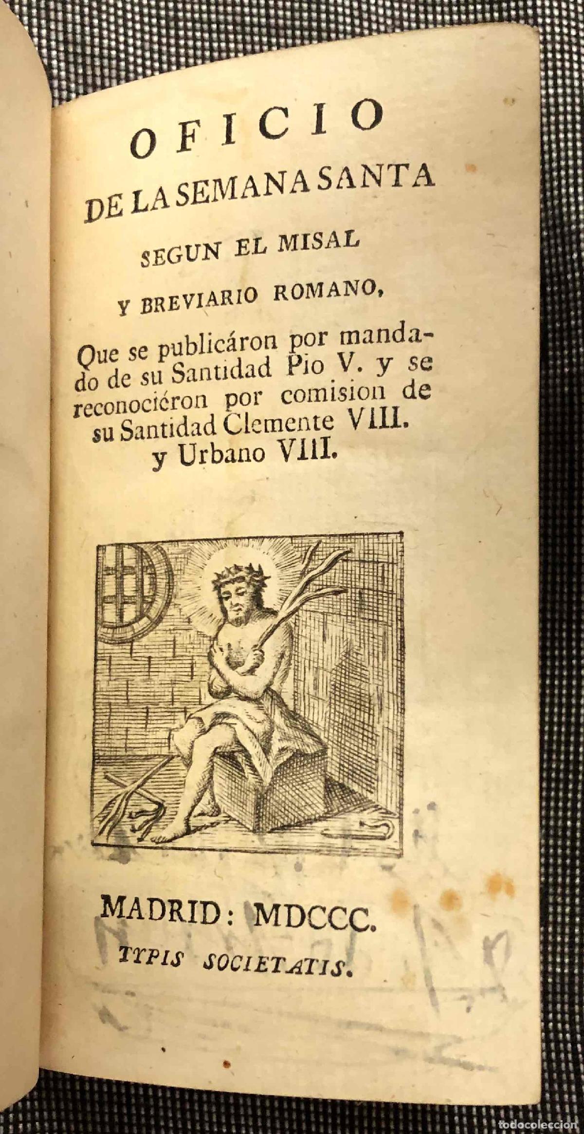 Old books: OFICIO DE LA SEMANA SANTA SEGUN EL MISAL Y BREVIARIO ROMANO. MADRID, 1800
