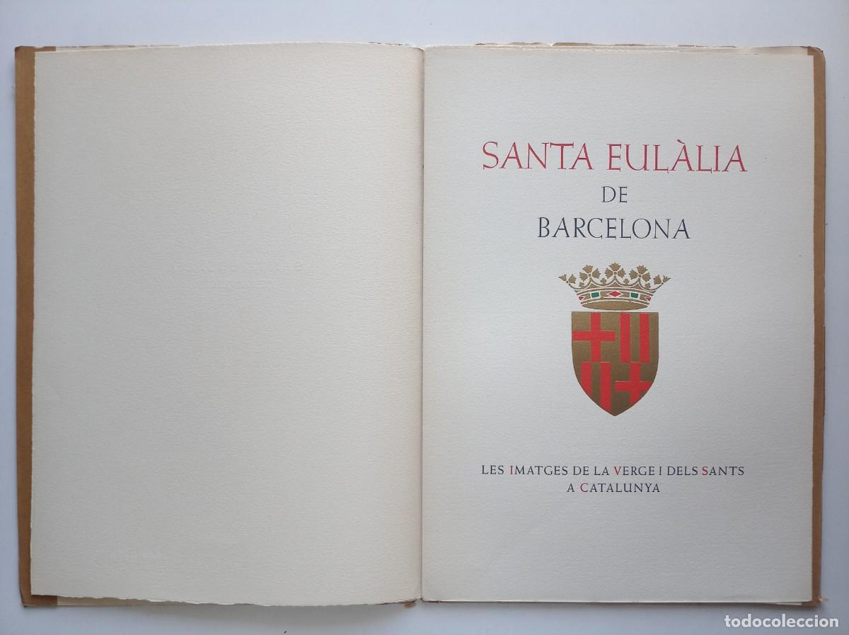 Libros antiguos: SANTA EUL&Agrave;LIA DE BARCELONA. 1950. LUJOSA EDICI&Oacute;N. 35 X 25 .GRABADOS