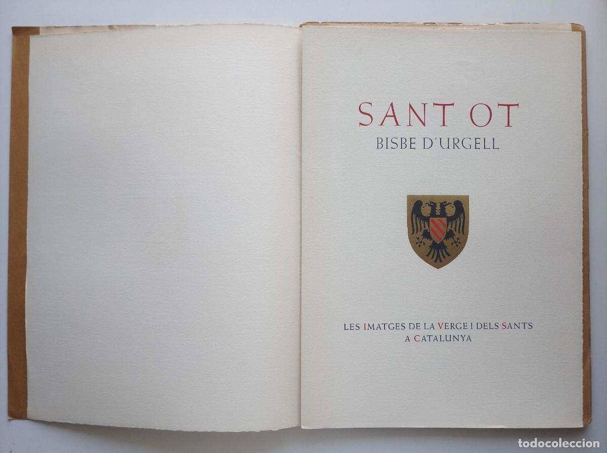 Libros antiguos: SANT OT BISBE D &acute;URGELL. 1950. LUJOSA EDICI&Oacute;N. 35 X 25 .GRABADOS