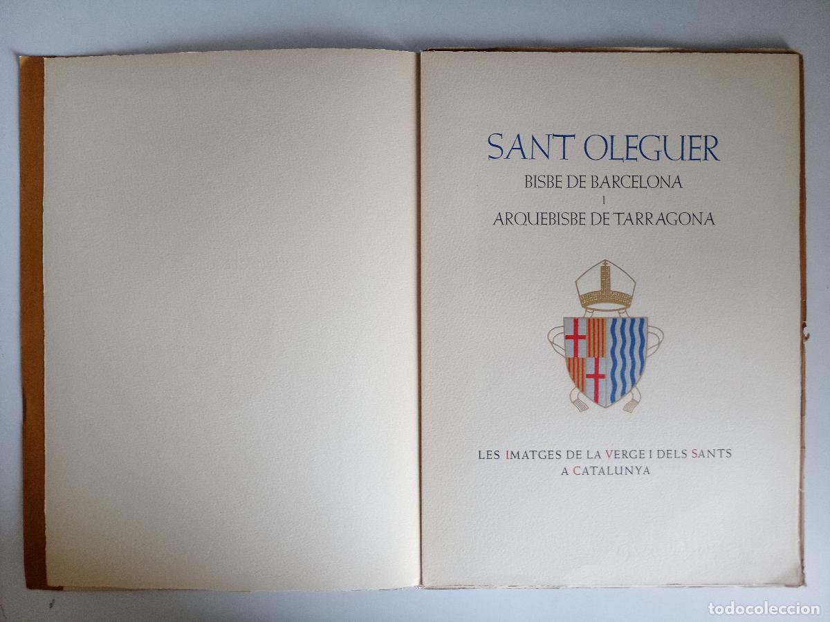 Libros antiguos: SANT OLEGUER. BISBE DE BARCELONA I ARQUEBISBE DE TARRAGONA. 1950. LUJOSA EDICI&Oacute;N. 35 X 25 .GRABADOS