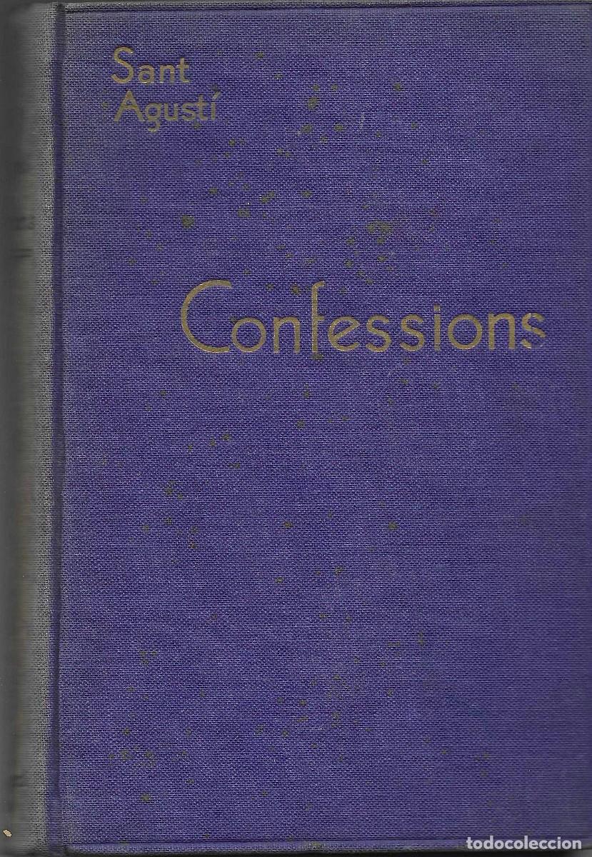 Libros antiguos: Religi&oacute;n. Confessions de Sant Agust&iacute;
