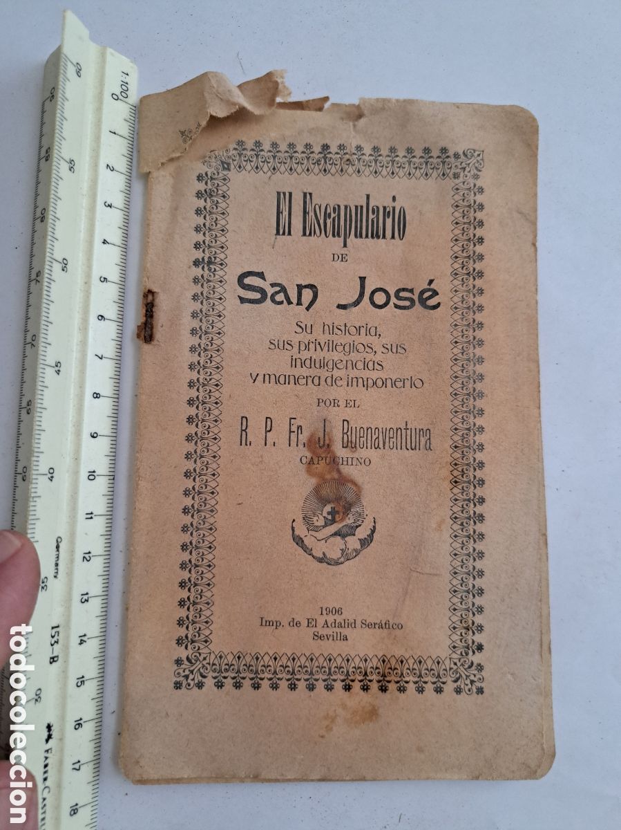 Libros antiguos: Jml Libreto religioso, El escapulario de San Jos&eacute;, Fr. J. Buenaventura, Capuchino, Sevilla 1906.