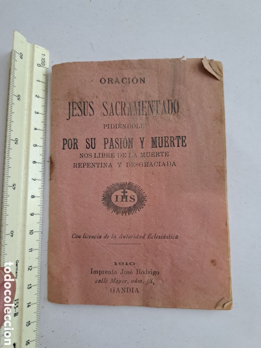Libros antiguos: Jml Libreto religioso Oracion Jes&uacute;s Sacramento pidiendole por pasi&oacute;n y muerte. Gandia, Valencia 1910