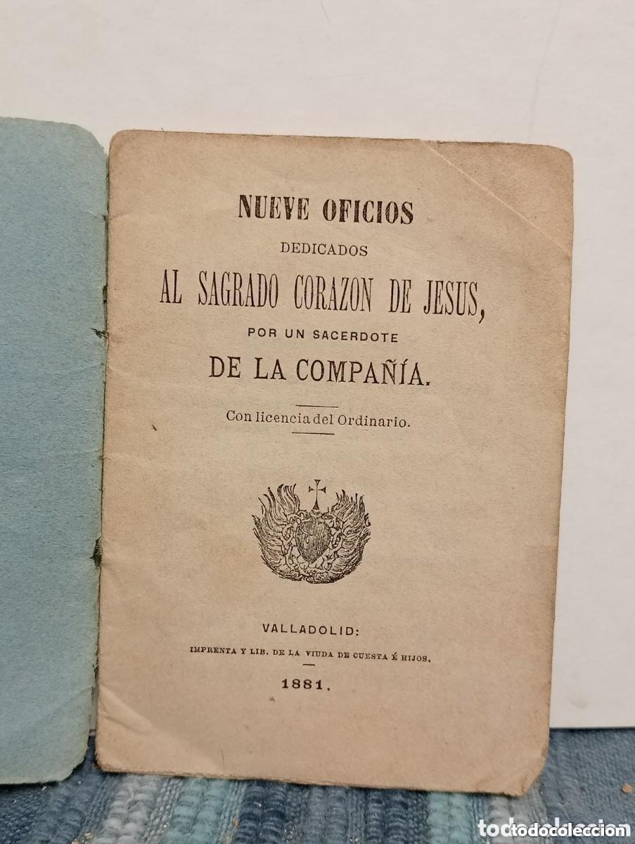 Libros antiguos: NUEVE OFICIOS DEDICADOS AL SAGRADO CORAZON DE JESUS POR UN SACERDOTE DE LA COMPA&Ntilde;IA. VALLADOLID 1881