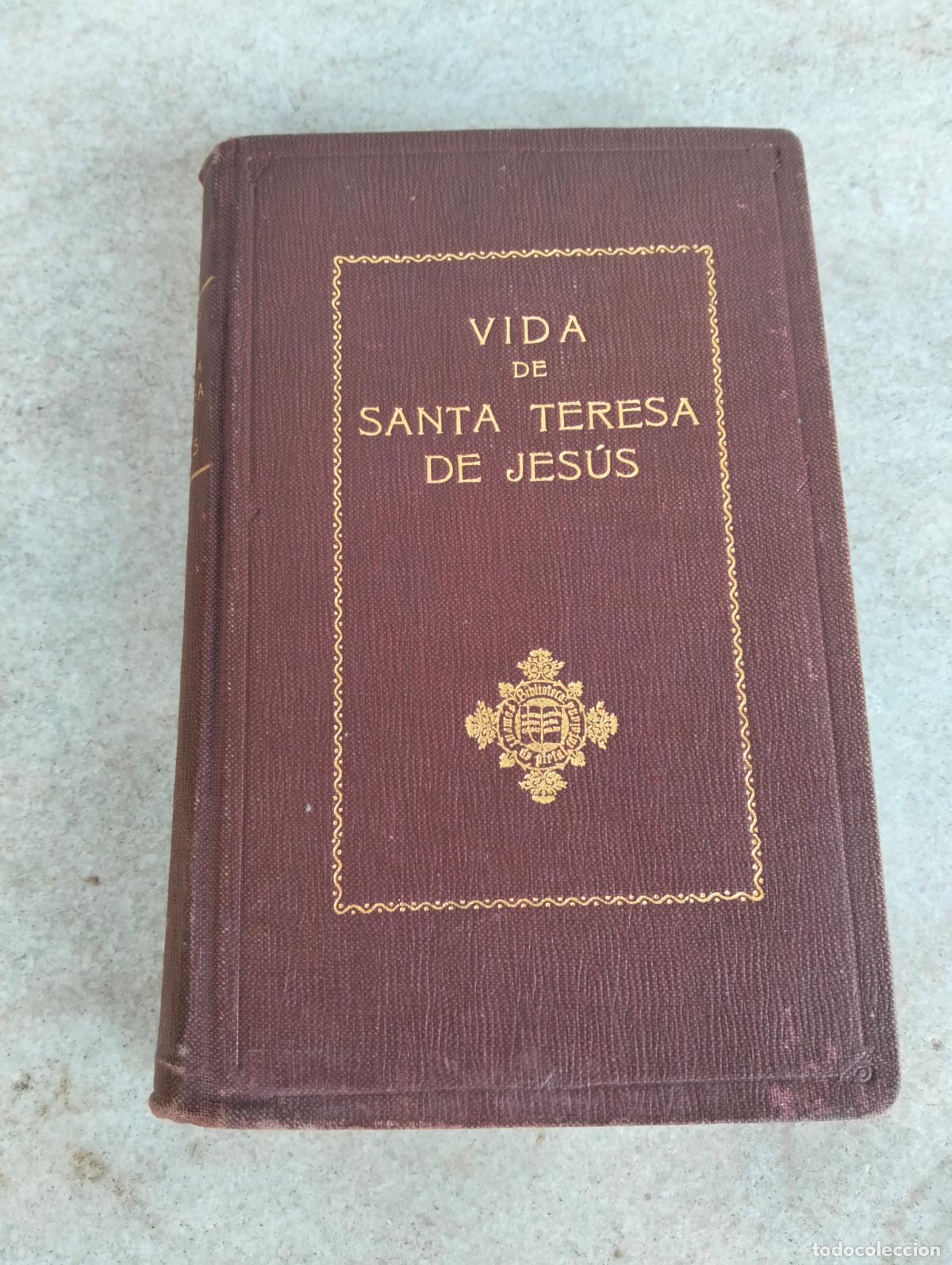 Libros antiguos: Vida de Santa Teresa de Jes&uacute;s escrita per ella mateixa Llu&iacute;s Vidal foment de pietat 1920