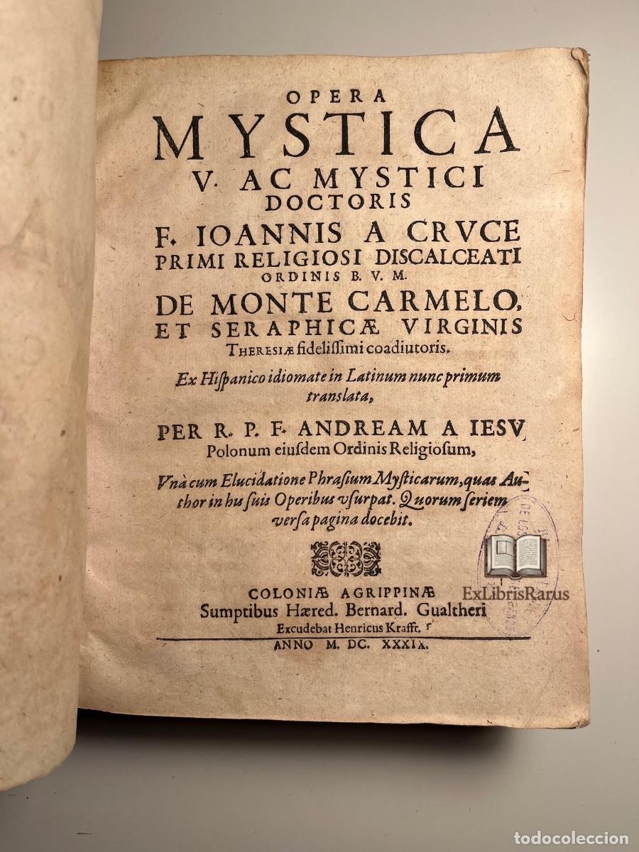 Libros antiguos: San Juan de la Cruz &ndash; Opera Mystica &ndash; Colonia, 1631 &ndash; Primera traducci&oacute;n latina &ndash; Enc. original