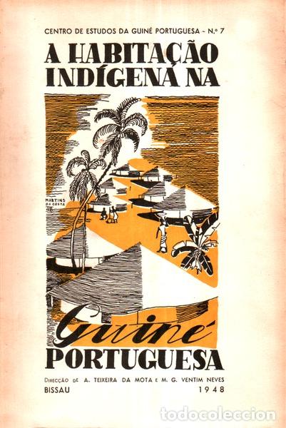 Libros antiguos: TEIXEIRA DA MOTA. (A.), M&aacute;rio G. VENTIM NEVES - A HABITA&Ccedil;&Atilde;O IND&Iacute;GENA NA GUIN&Eacute; PORTUGUESA.