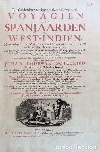 Libros antiguos: GOTTFRIED, (Johan Lodewyk) e Antonio de Herrera. - DE GEDENKWAARDIGE EN AL-OM BEROEMDE VOYAGIEN DER