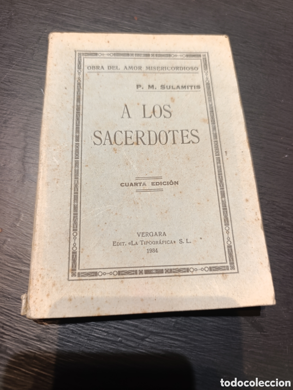 Libros antiguos: P. M. SULAMITIS A LOS SACERDOTES CUARTA EDICI&Oacute;N 1934