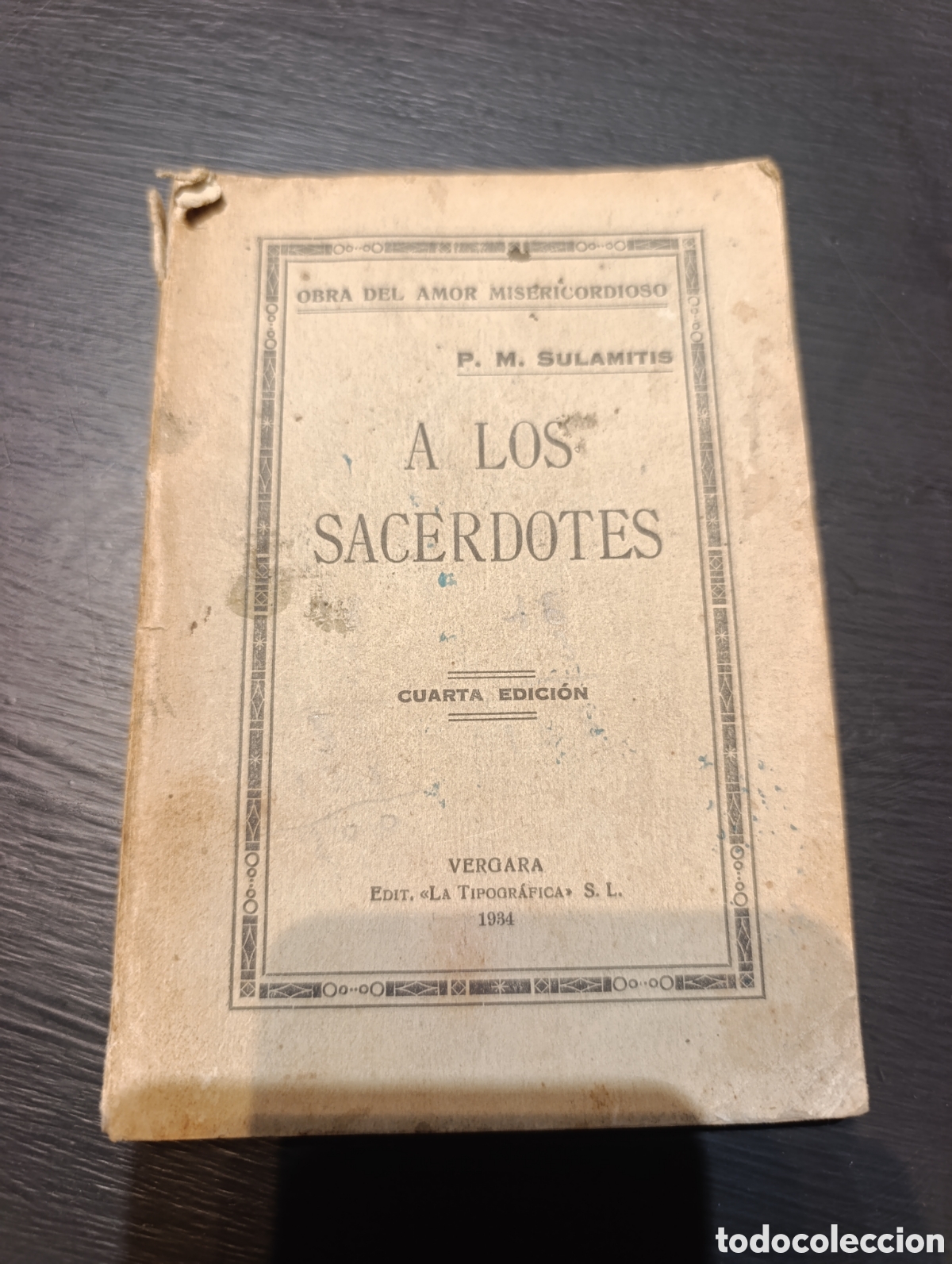 Libros antiguos: P. M. SULAMITIS A LOS SACERDOTES CUARTA EDICI&Oacute;N 1934