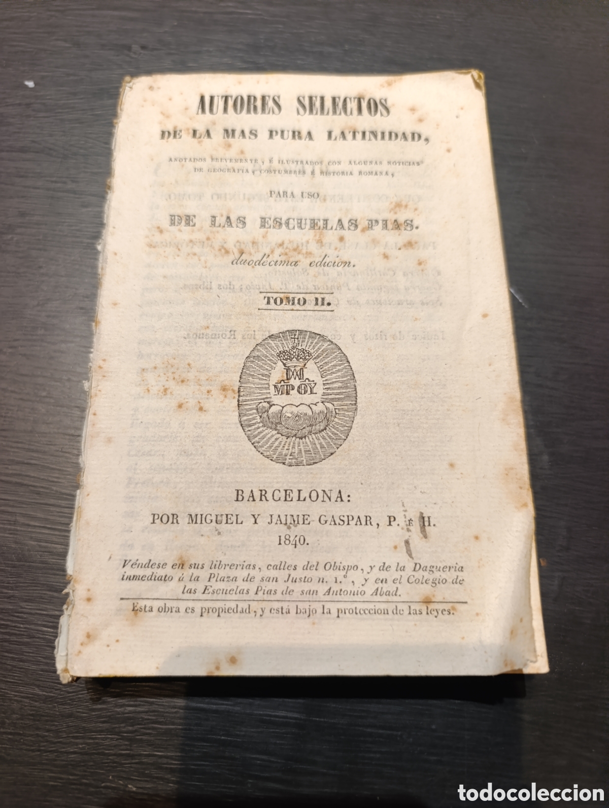 Libros antiguos: Autores Selectos de la m&aacute;s pura latinidad. Tomo II. Barcelona 1840 sin tapas