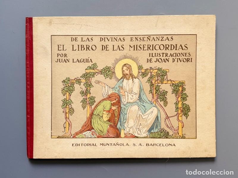 Libros antiguos: De las divinas ense&ntilde;anzas, el libro de las misericordias - Juan Lagu&iacute;a - Editorial Munta&ntilde;ola, 1921