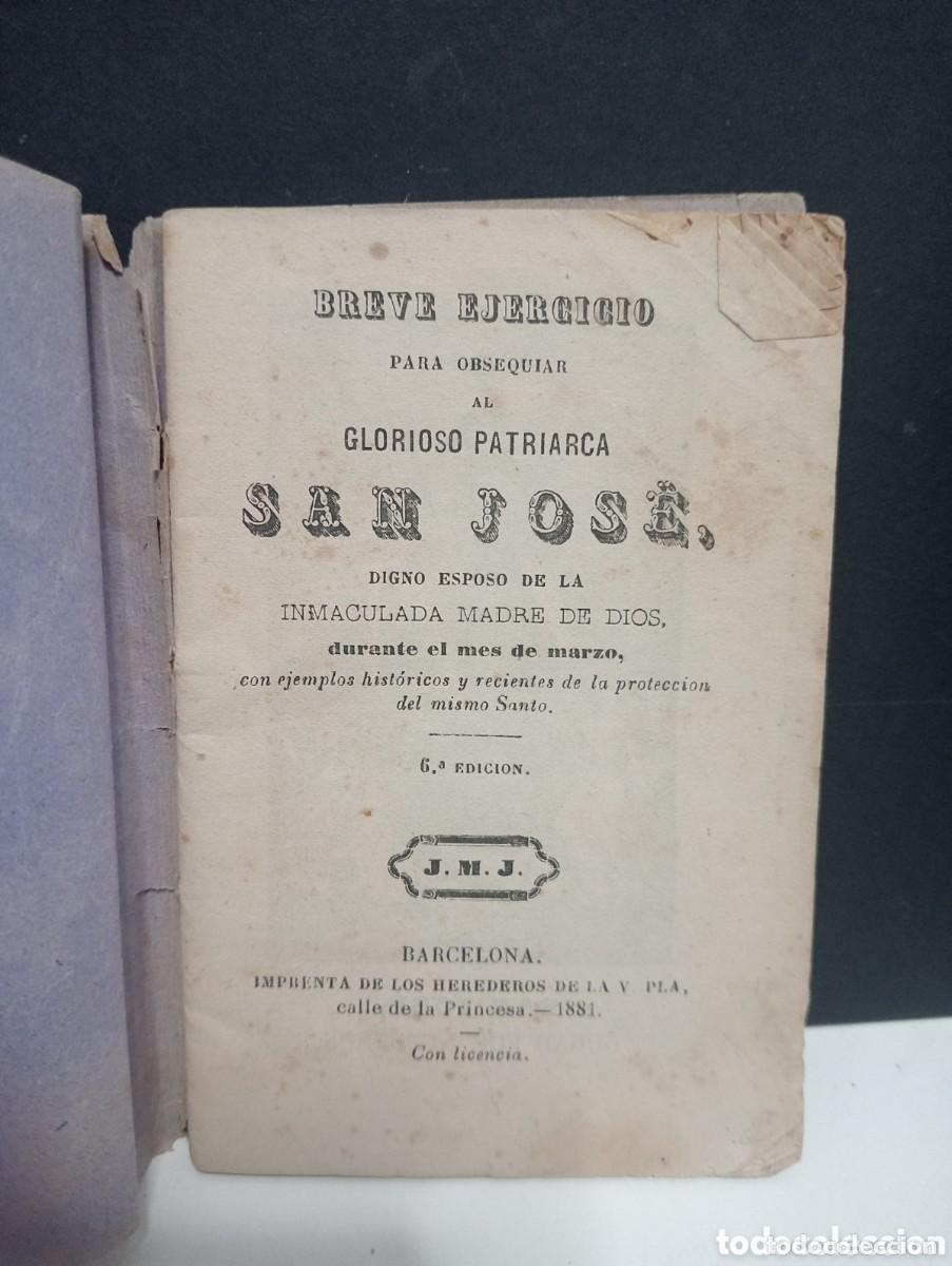 Libros antiguos: BREVE EJERCICIO PARA OBSEQUIAR AL GLORIOSO PATRIARCA SAN JOS&Eacute;. BARCELONA 1881