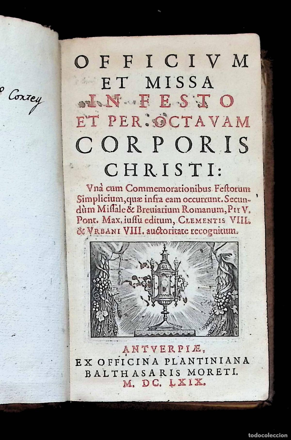 Libros antiguos: OFFICIUM ET MISSA IN FESTO ET PER OCTAVAM CORPORIS CHRISTI: una cum commemorationibus festorum simpl