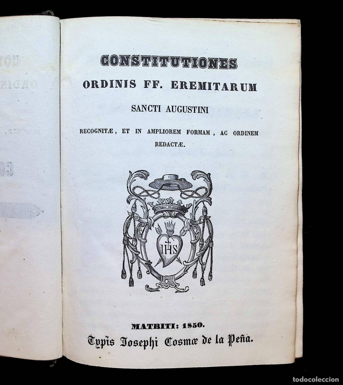 Libros antiguos: CONSTITUTIONES ORDINIS FF. EREMITARUM SANCTI AGUSTINI. Recognitae, et in ampliorem formam, ac ordine