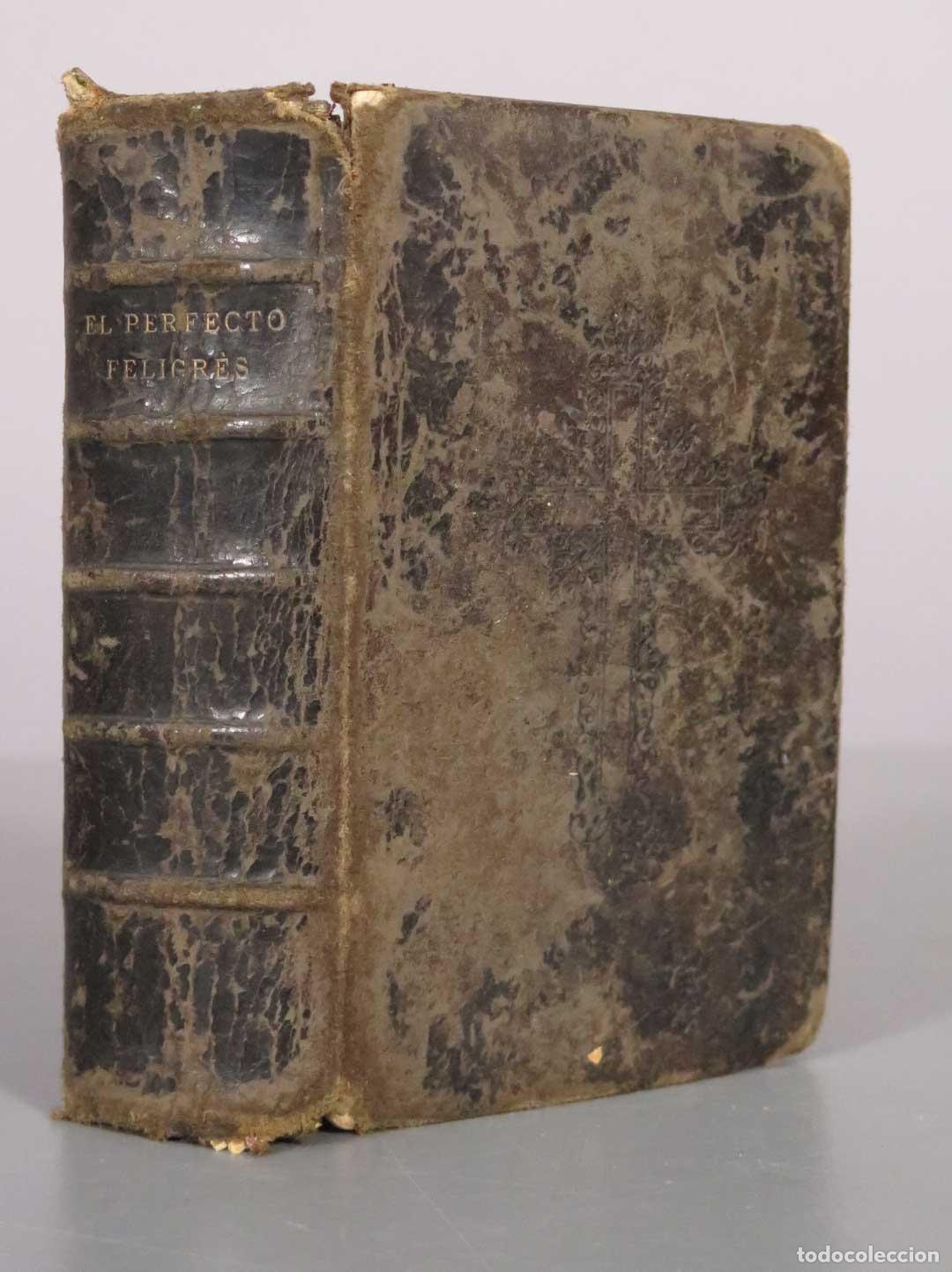 Libros antiguos: Oficio Divino para todos los d&iacute;as de fiesta y de precepto &oacute; El Perfecto Feligr&eacute;s - Laplace, S&aacute;nchez