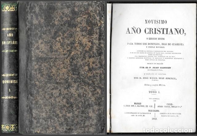 Libros antiguos: NOVISIMO A&Ntilde;O CRISTIANO O EJERCICIOS DEVOTOS ETC. TOMO I A&Ntilde;O 1862 - CROISSET, JUAN - A-INCOMP-680