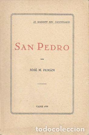Libros antiguos: SAN PEDRO - AL MARGEN DEL CALENDARIO - PEM&Aacute;N,JOS&Eacute; MAR&Iacute;A - A-PEMAN-369 ,2