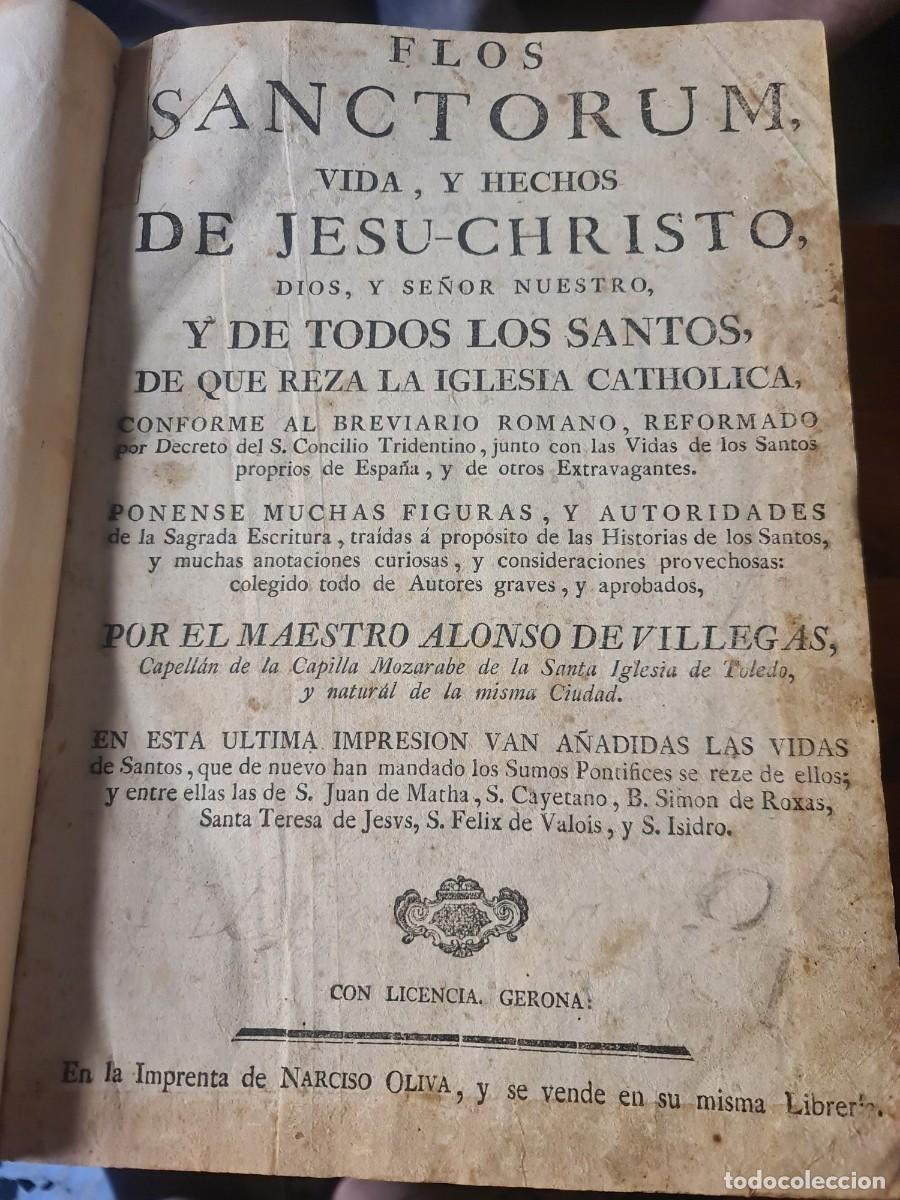Libros antiguos: Alonso de Villegas. Flos Sanctorum. 1788. Imprenta Narciso Oliva. Gerona. Dedicatorias.