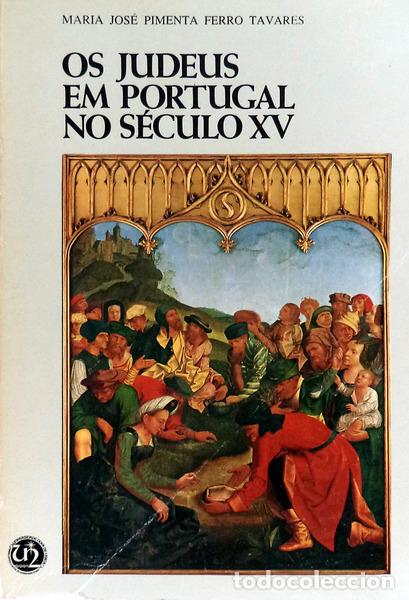 Libros antiguos: FERRO TAVARES. (Maria Jos&eacute; Pimenta) - OS JUDEUS EM PORTUGAL NO S&Eacute;C XV. [2 VOLS.]