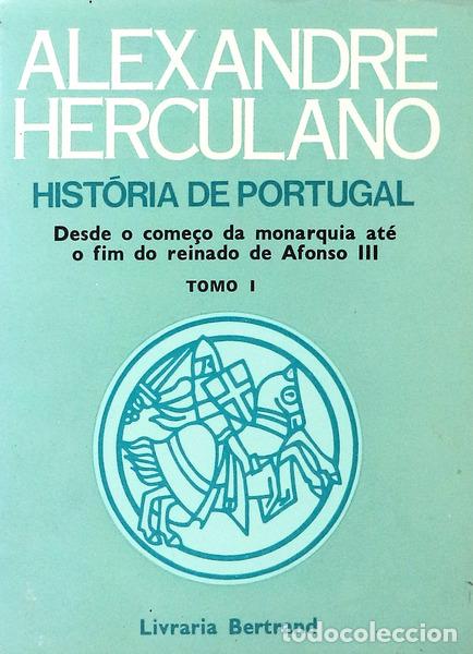 Libros antiguos: HERCULANO. (Alexandre) - HIST&Oacute;RIA DE PORTUGAL. [BERTRAND, 1980/81]